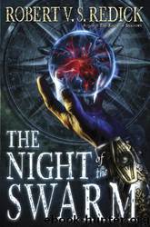 The Night of the Swarm by Robert V. S. Redick