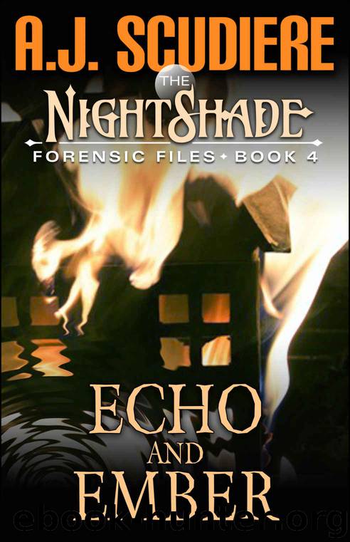 The NightShade Forensic Files: Echo and Ember (Book 4) by A.J. Scudiere