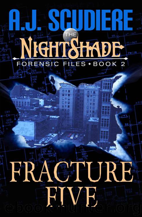 The NightShade Forensic Files: Fracture Five (Book 2) by A.J. Scudiere