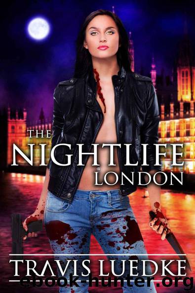 The Nightlife: London (Urban Fantasy Romance) (The Nightlife Series) by Luedke Travis
