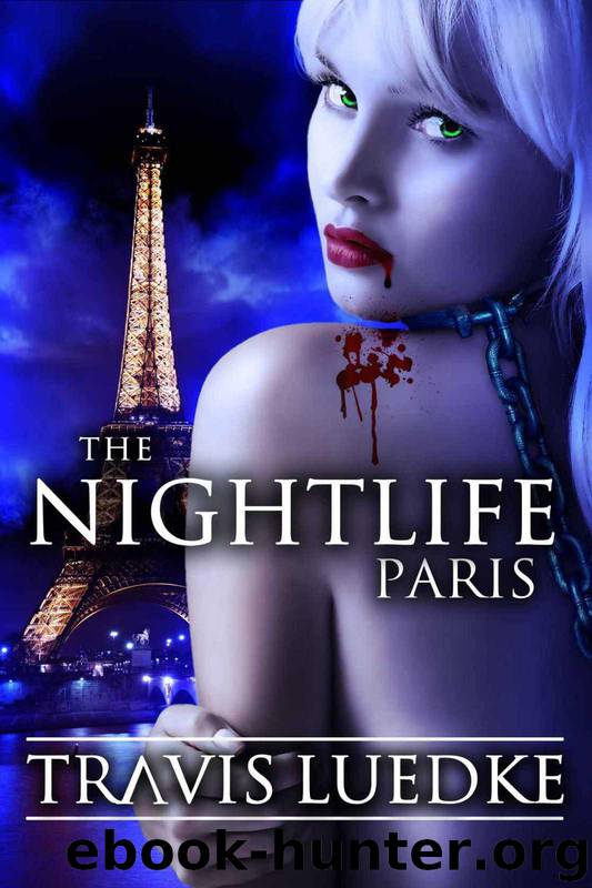 The Nightlife: Paris (The Nightlife Series) by Luedke Travis
