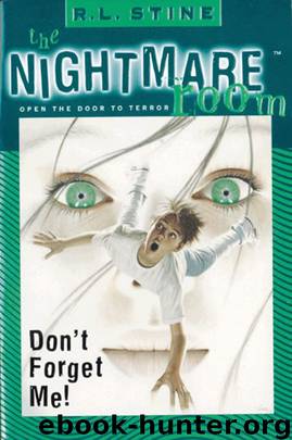 The Nightmare Room #1: Don't Forget Me! by R.l. Stine