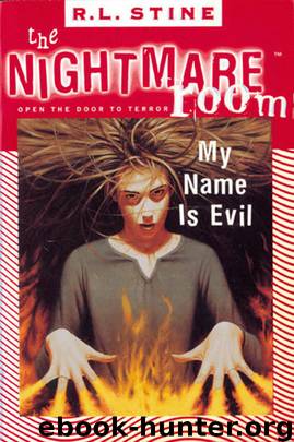 The Nightmare Room #3: My Name is Evil by R.L. Stine