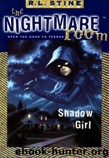 The Nightmare Room #8: Shadow Girl by R.L. Stine