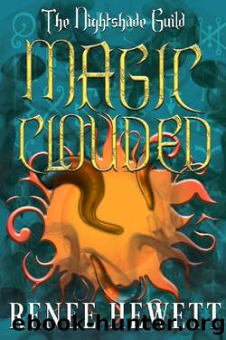 The Nightshade Guild: Magic Clouded by Renee Hewett