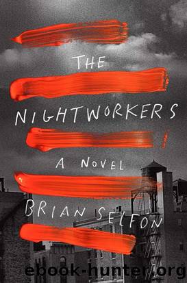 The Nightworkers: A Novel by Brian Selfon