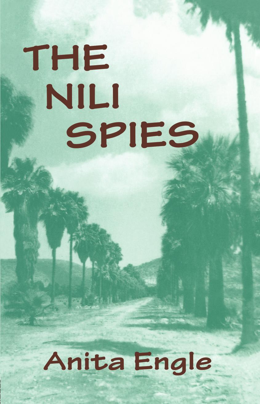 The Nili Spies by Anita Engle