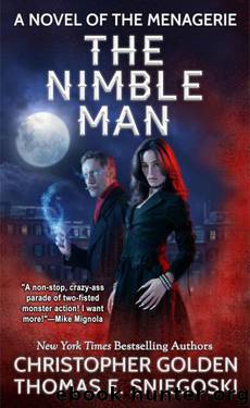 The Nimble Man (A Novel of the Menagerie) by Christopher Golden & Thomas E. Sniegoski