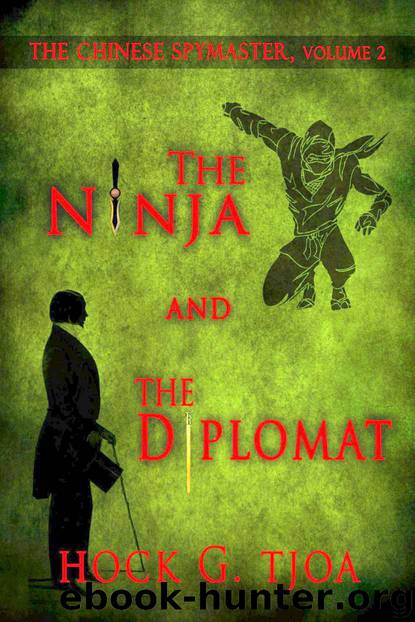 The Ninja and the Diplomat (The Chinese Spymaster, volume 2) by Hock G. Tjoa