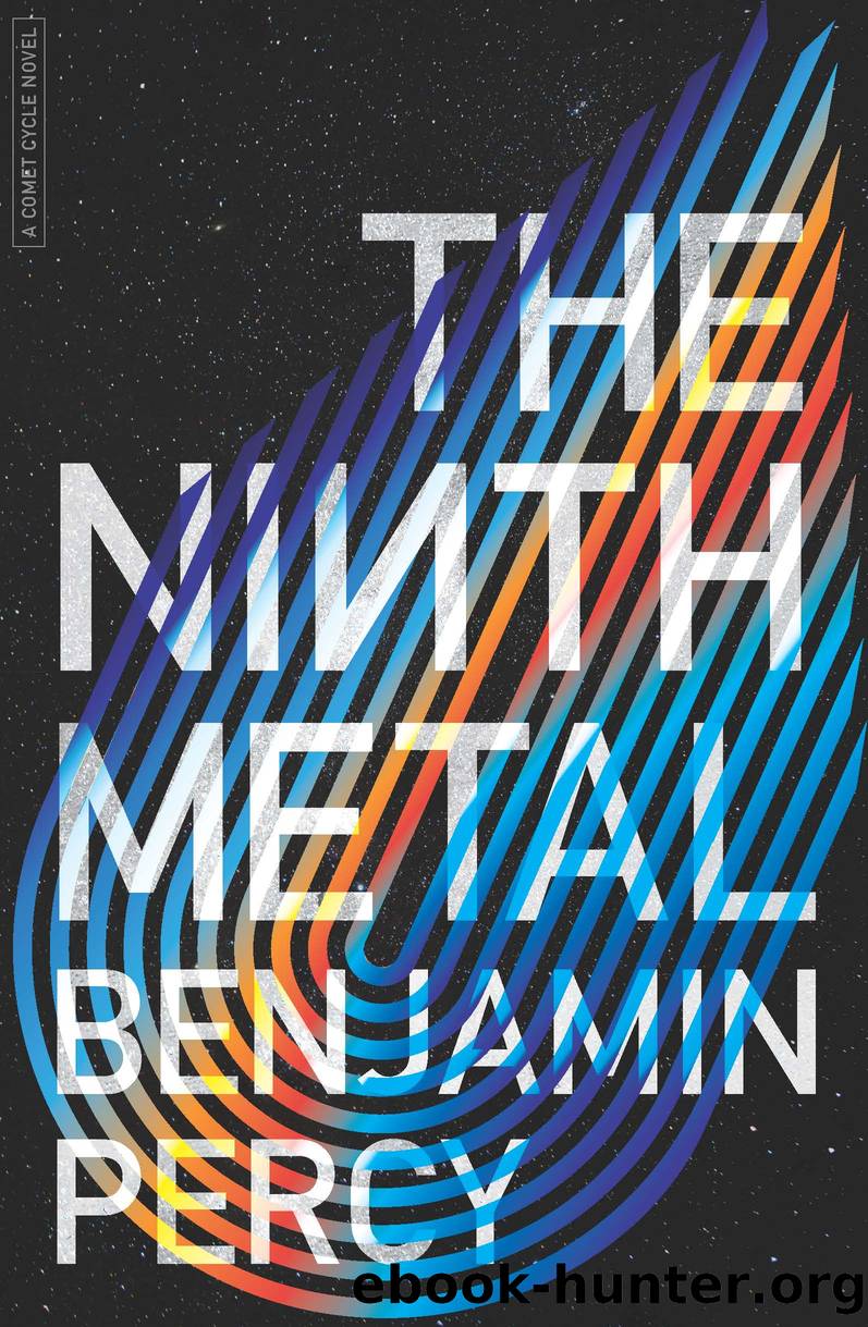 The Ninth Metal by Benjamin Percy