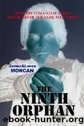 The Ninth Orphan by Morcan James && Morcan Lance