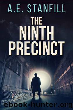 The Ninth Precinct by A.E. Stanfill
