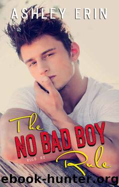 The No Bad Boy Rule (Rule #2) by Ashley Erin