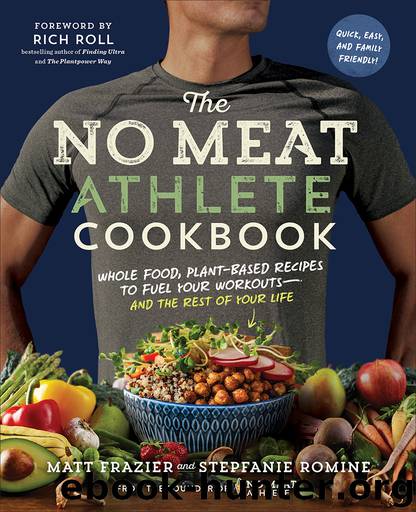 The No Meat Athlete Cookbook by Matt Frazier