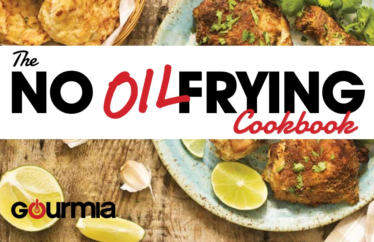 The No Oil Frying Cookbook by Gourmia