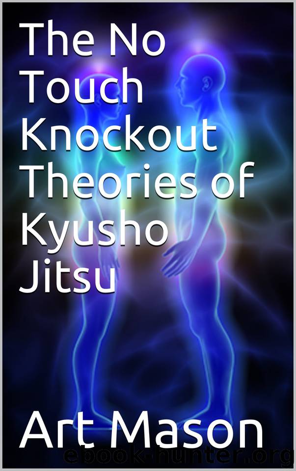 The No Touch Knockout Theories of Kyusho Jitsu by Mason Art