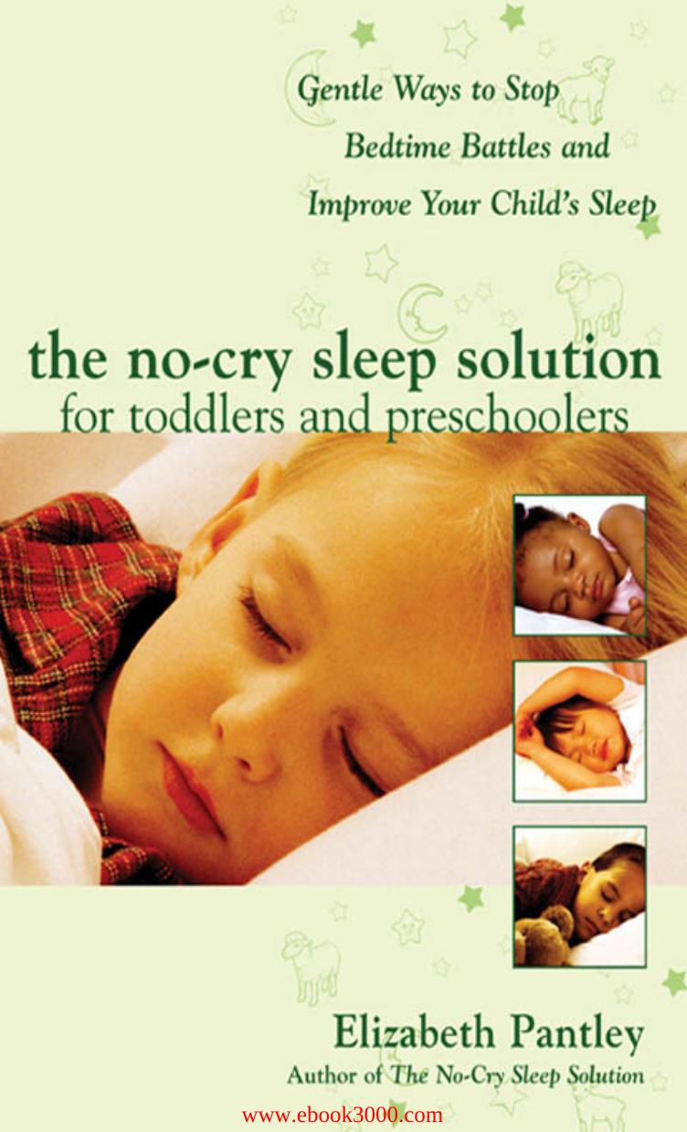 The No-Cry Sleep Solution for Toddlers and Preschoolers: Gentle Ways to Stop Bedtime Battles and Improve Your Child's Sleep by Unknow