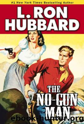 The No-Gun Man by L. Ron Hubbard