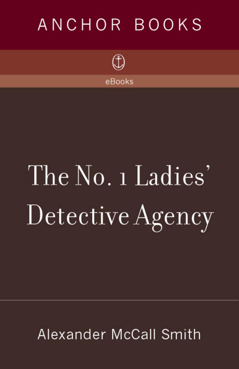 The No. 1 Ladies' Detective Agency by Alexander McCall Smith