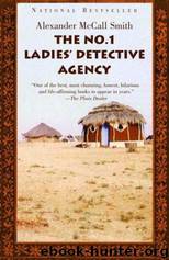 The No. 1 Ladies' Detective Agency by Alexander Mccall Smith