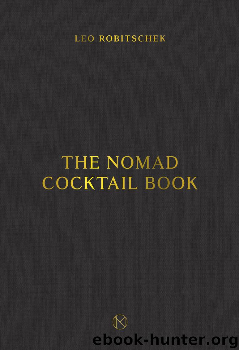 The NoMad Cocktail Book by Leo Robitschek