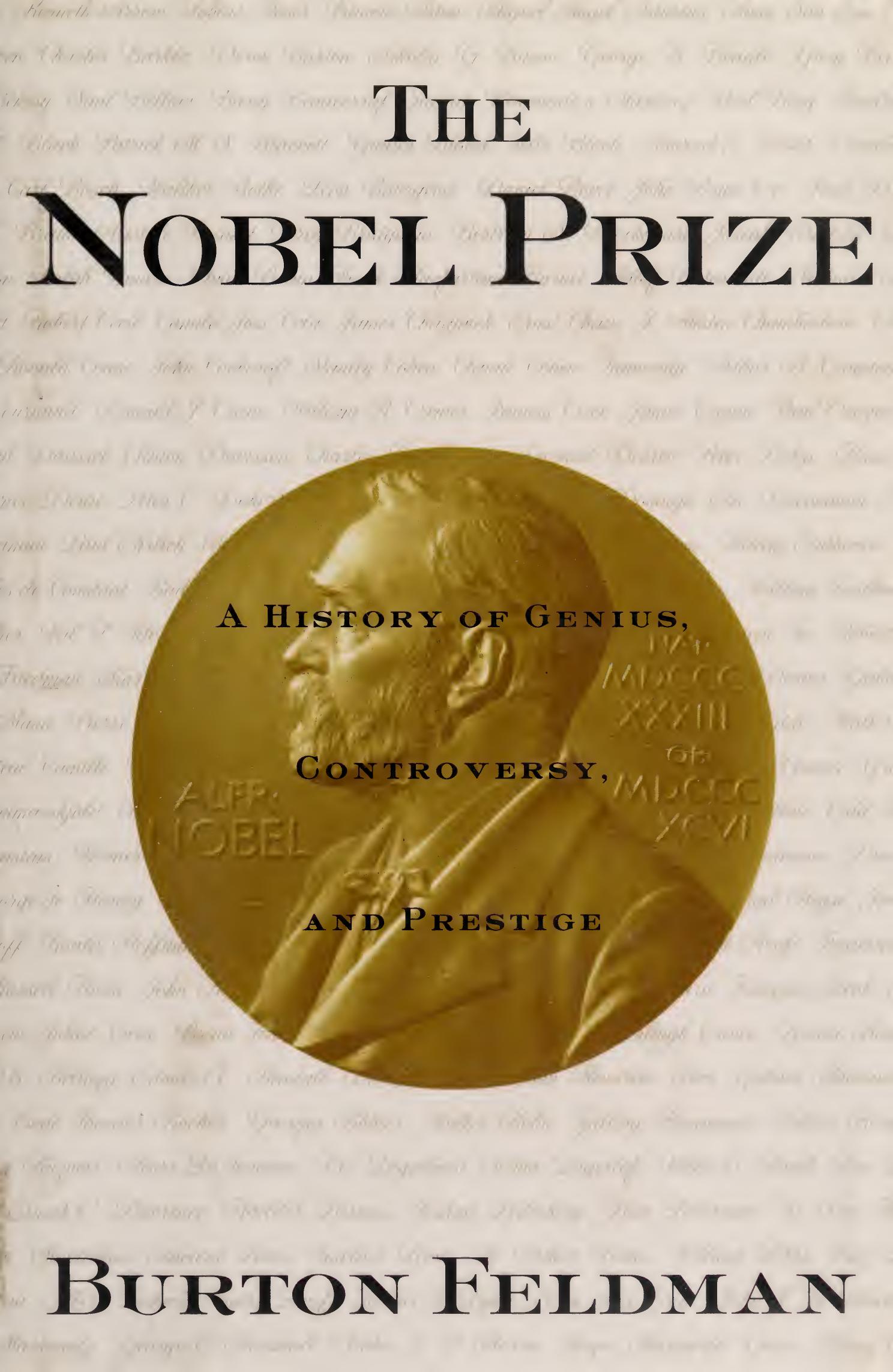The Nobel Prize: A History of Genius, Controversy, and Prestige by Feldman Burton