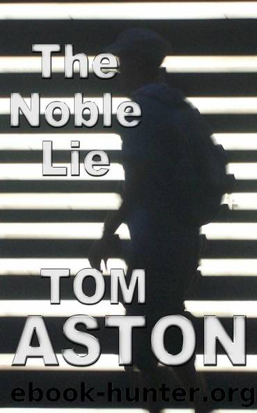 The Noble Lie (An Ethan Stone Thriller) by Aston Tom