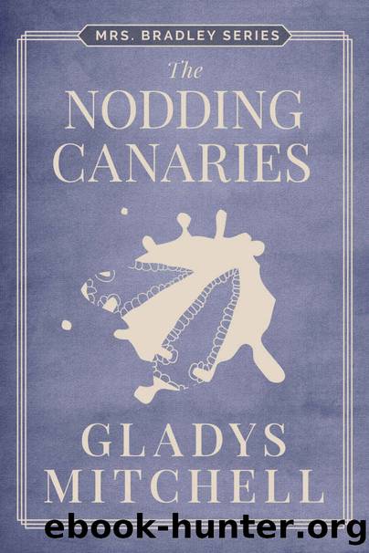 The Nodding Canaries by Gladys Mitchell