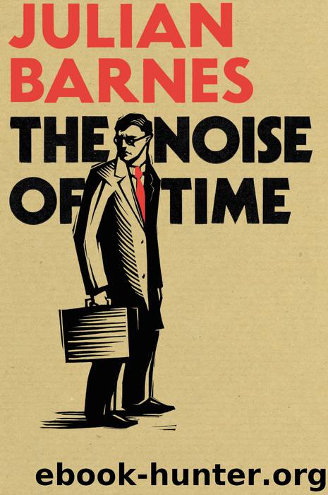 The Noise of Time by Barnes Julian