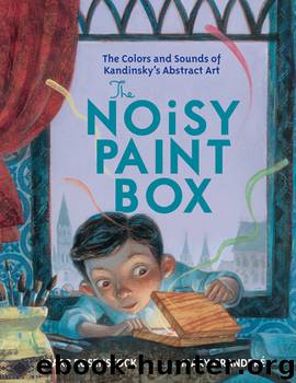The Noisy Paint Box by Barb Rosenstock