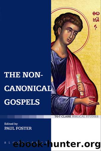The Non-Canonical Gospels by Foster Paul;