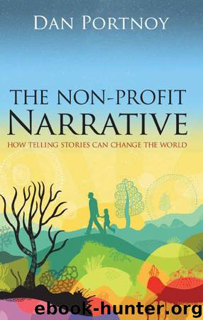 The Non-Profit Narrative: How Telling Stories Can Change the World by Portnoy Dan