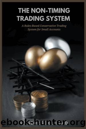 The Non-Timing Trading System by George O. Head