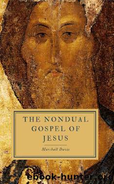 The Nondual Gospel of Jesus by Marshall Davis