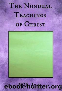 The Nondual Teachings of Christ, vol. 1-4, covering sayings 1-22 by Charles Limcango