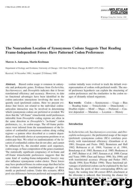 The Nonrandom Location of Synonymous Codons Suggests That Reading Frame-Independent Forces Have Patterned Codon Preferences by Antezana M. et al