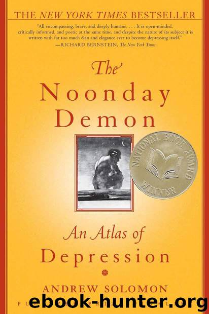 The Noonday Demon: An Anatomy of Depression by Andrew Solomon