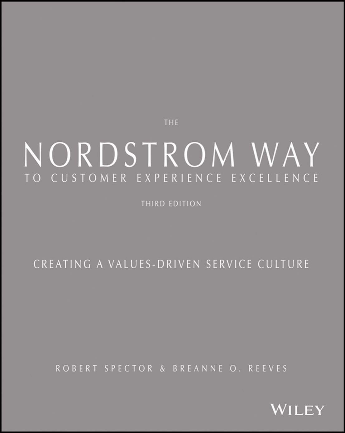 The Nordstrom Way to Customer Experience Excellence by Robert Spector