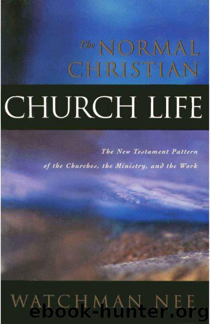 The Normal Christian Church Life by Watchman Nee