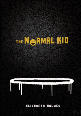 The Normal Kid by Elizabeth Holmes