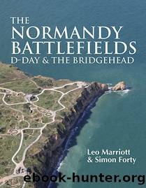The Normandy Battlefields by Marriott Leo;Forty Simon;
