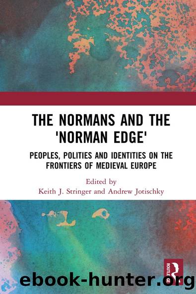 The Normans and the 'Norman Edge' by Keith J Stringer Andrew Jotischky
