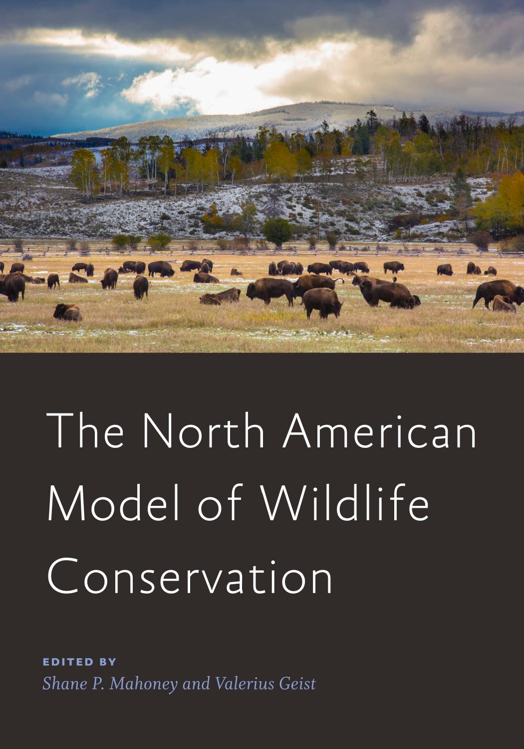 The North American Model of Wildlife Conservation by Shane P. Mahoney and Valerius Geist