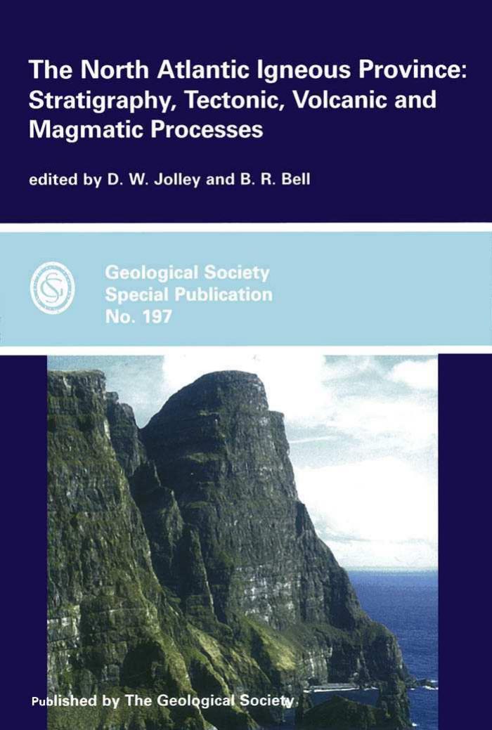 The North Atlantic Igneous Province: Stratigraphy, Tectonic, Volcanic and Magmatic Processes by Geological Society of London D. W. Jolley B. R. Bell