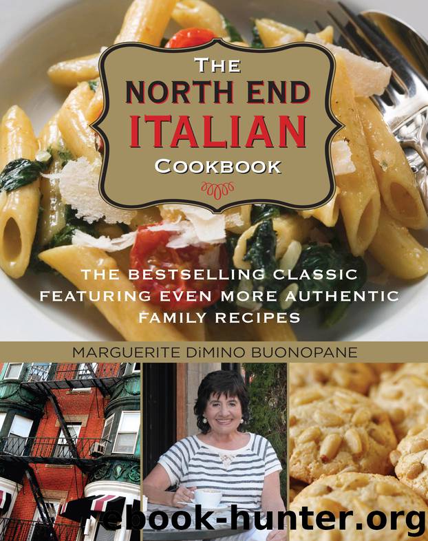 The North End Italian Cookbook by Marguerite Buonopane