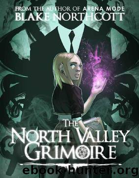 The North Valley Grimoire by Blake Northcott
