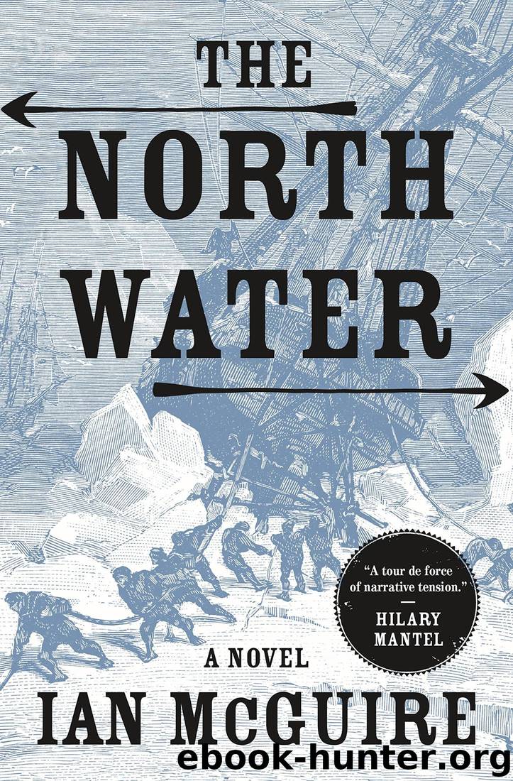 The North Water: A Novel by Ian McGuire