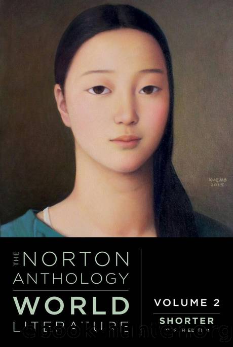 The Norton Anthology of World Literature (Shorter fourth edition), Volume 2 by Puchner & Martin (General Editor)