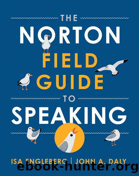 The Norton Field Guide to Speaking (First Edition) by Isa Engleberg & John Daly