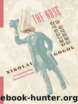 The Nose and Other Stories by Nikolai Gogol
